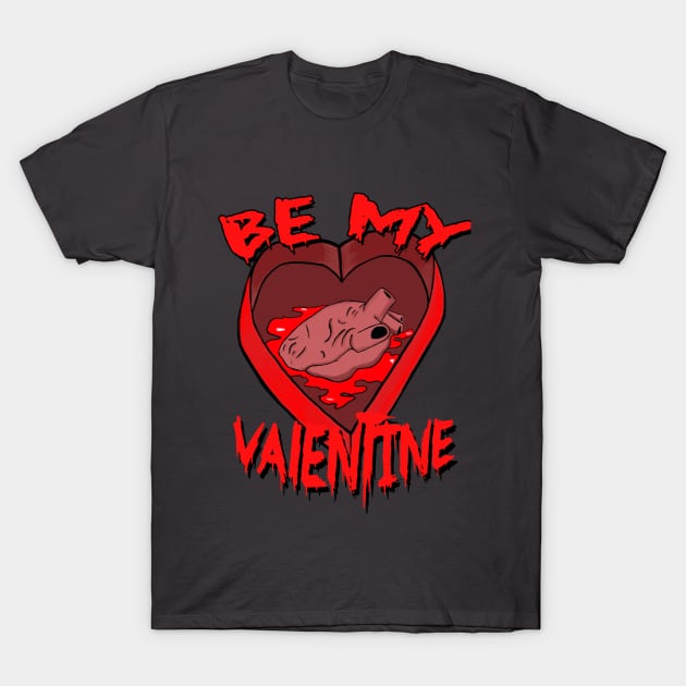 Be My Valentine T-Shirt by Escapefromrealityart